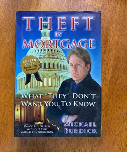 Theft by Mortgage