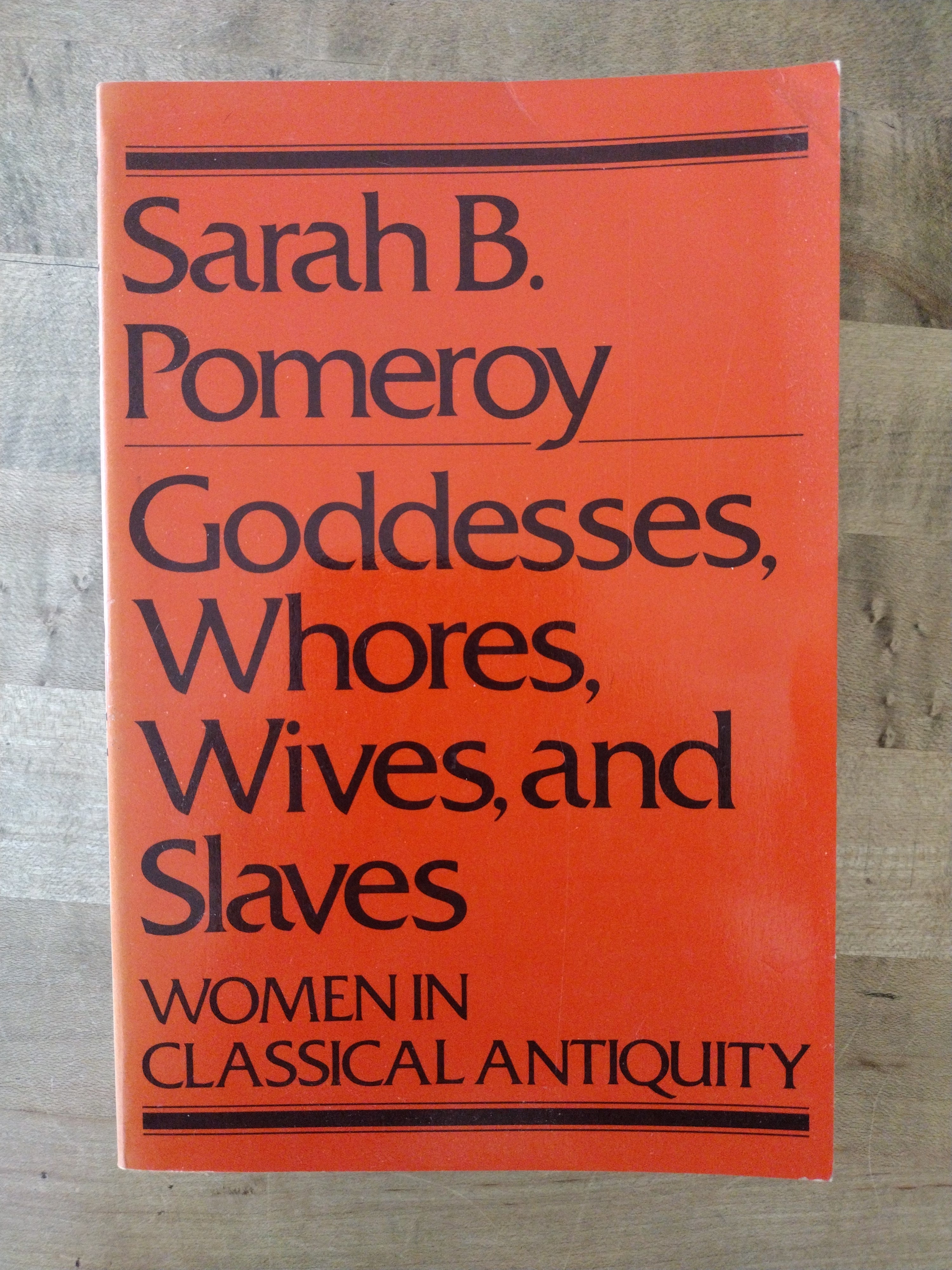 Goddesses, Whores, Wives and Slaves
