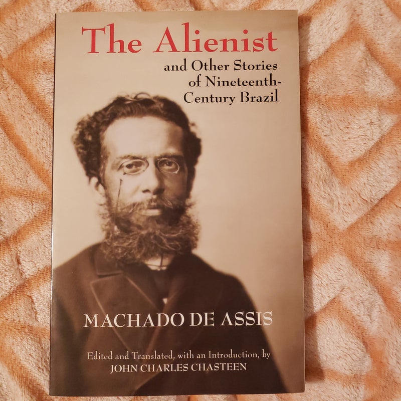 The Alienist and Other Stories of Nineteenth-Century Brazil