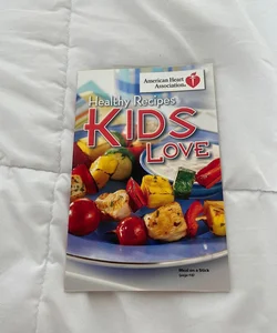 Healthy Recipes Kids Love 