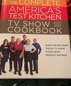 The Complete America's Test Kitchen TV Show Cookbook 2001-2022