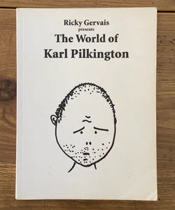 Ricky Gervais Presents: the World of Karl Pilkington