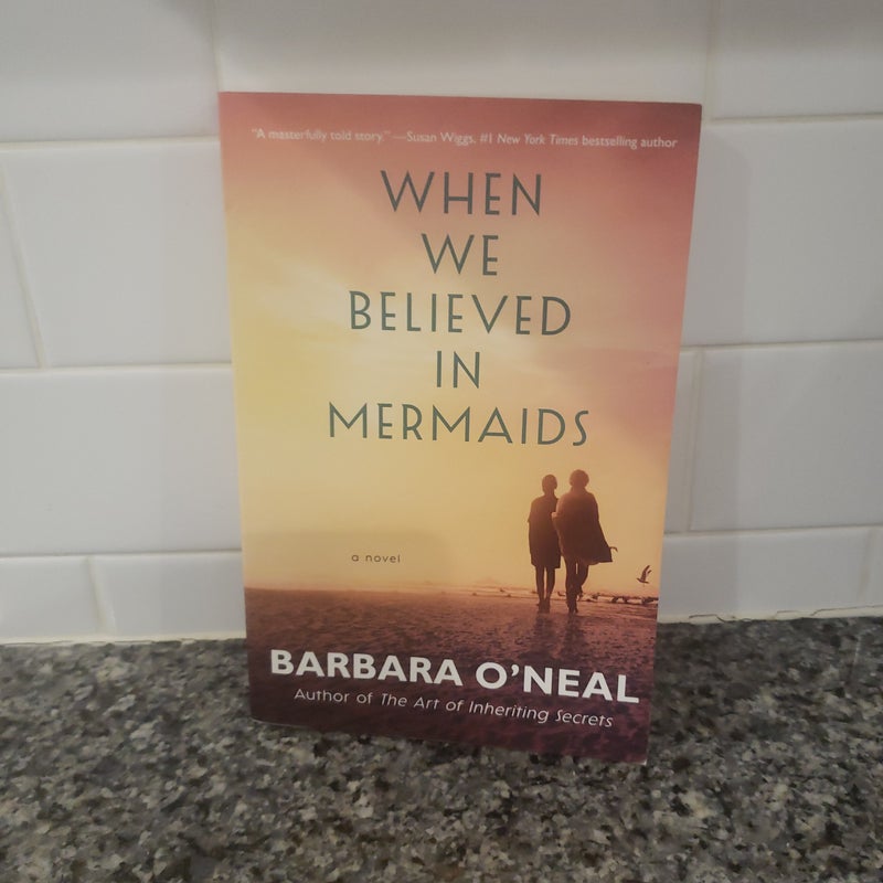 When We Believed in Mermaids by Barbara O