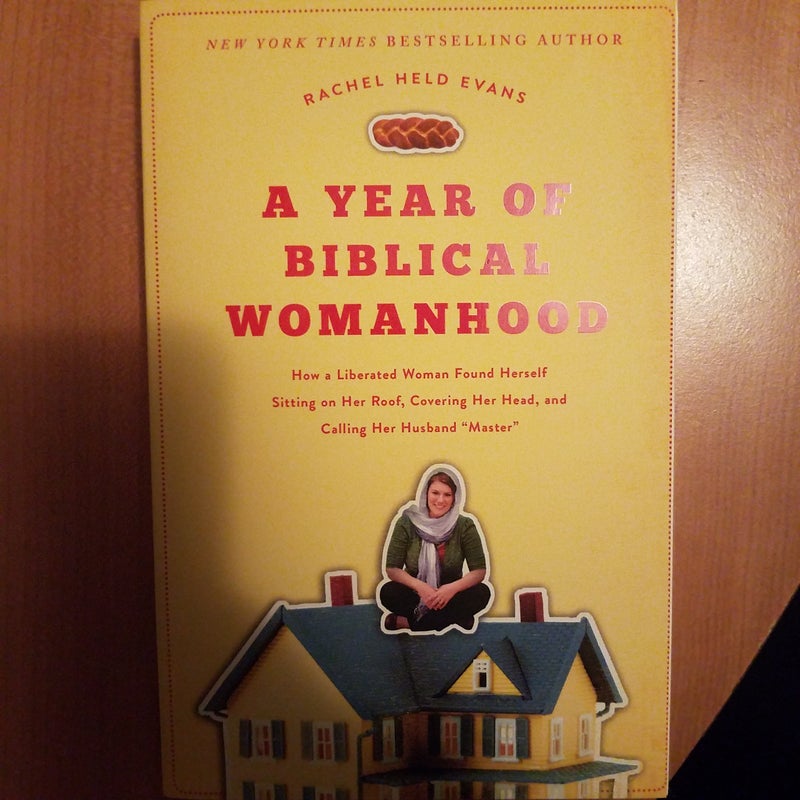 A Year of Biblical Womanhood