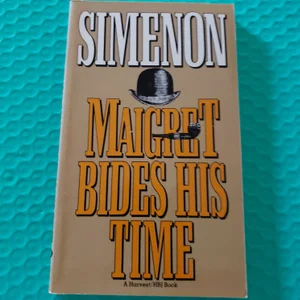 Maigret Bides His Time