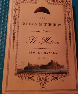 The monsters of St. Helena