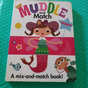 Muddle and Match