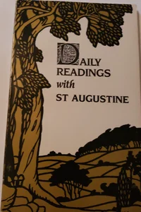 DAILY READINGS WITH ST AUGUSTINE