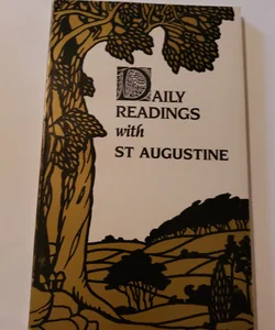 DAILY READINGS WITH ST AUGUSTINE