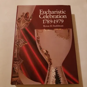 Eucharistic Celebration, 1789-1979