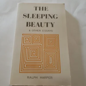 The Sleeping Beauty and Other Essays