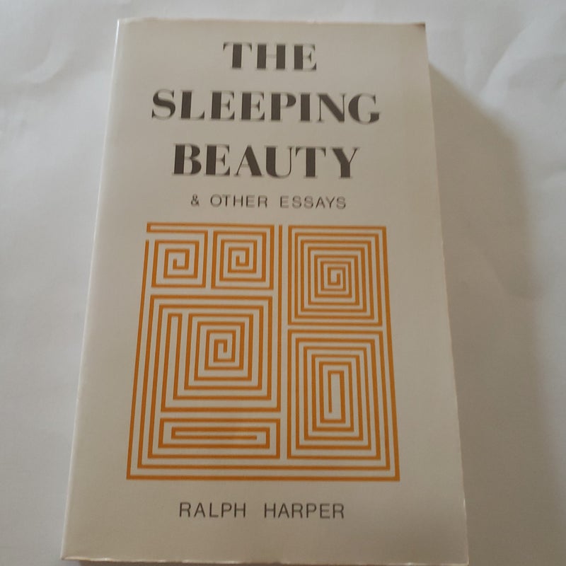 THE SLEEPING BEAUTY & OTHER ESSAYS 