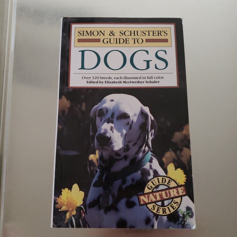 Simon and Schuster's Guide to Dogs