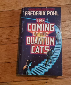 THE COMING OF THE QUANTUM CATS