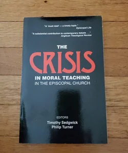 The Crisis in Moral Teaching in the Episcopal Church