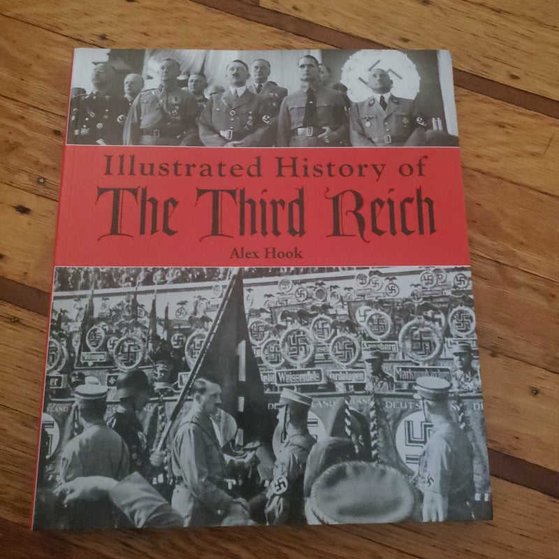 Illustrated History of the Third Reich