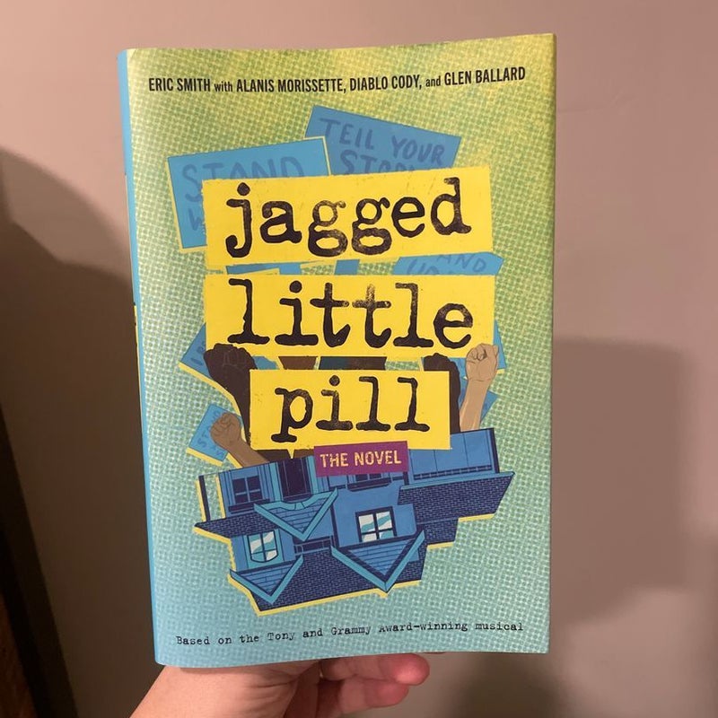 Jagged Little Pill: the Novel