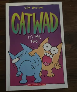 Catwad It's Me, Two