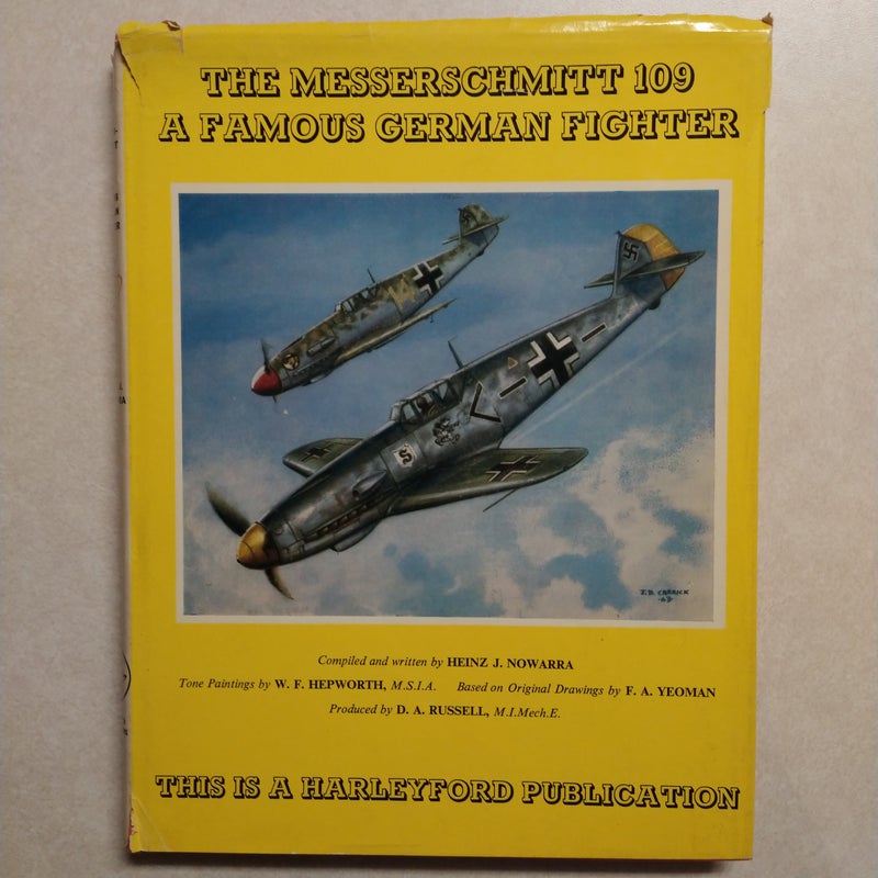 The Messerschmitt 109 A Famous German Fighter