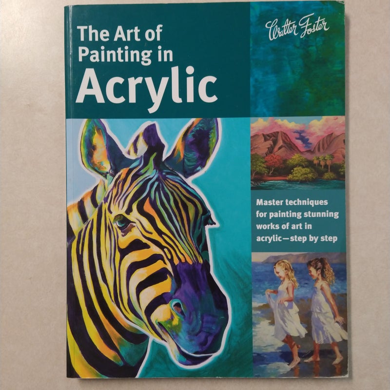 The Art of Painting in Acrylic 