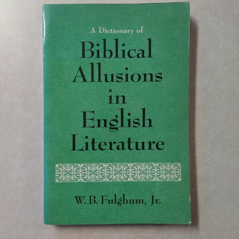 A Dictionary of Biblical Allusions in English Literature 