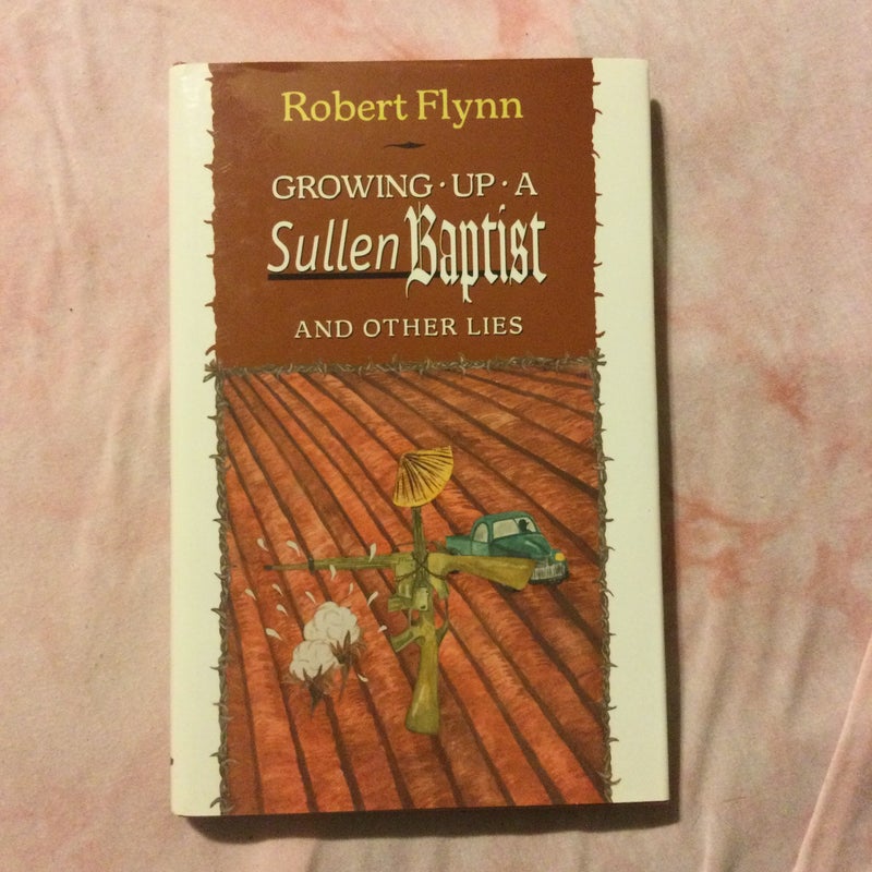 Growing up a Sullen Baptist and Other Lies