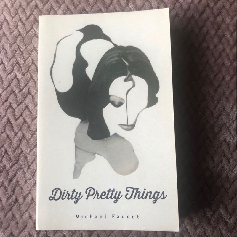 Dirty Pretty Things