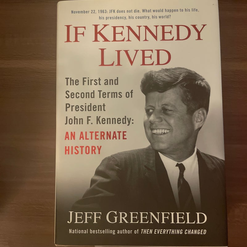 If Kennedy Lived
