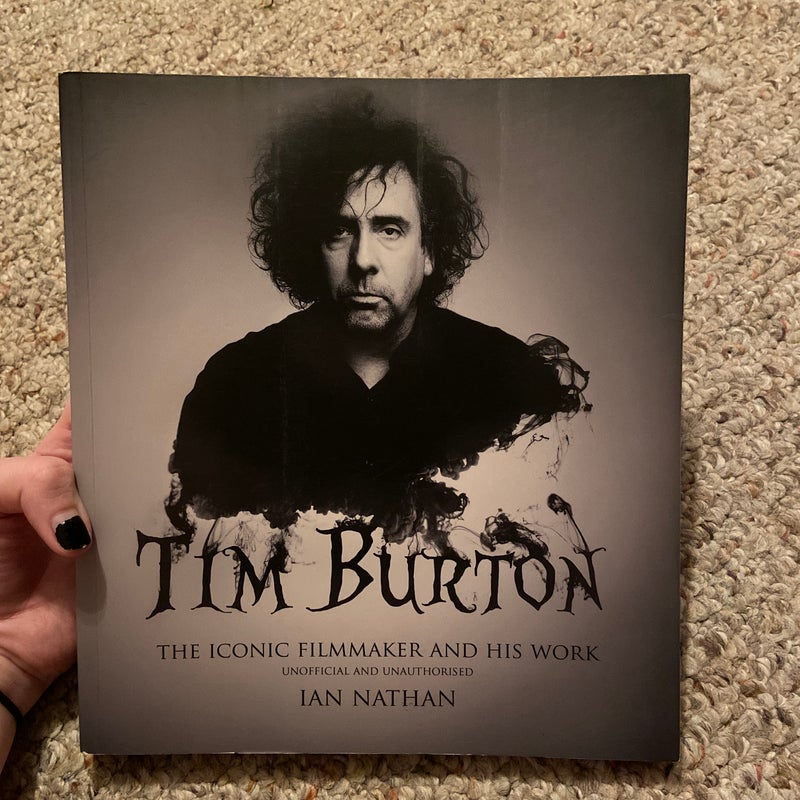 Tim Burton: The iconic filmmaker and his work: Nathan, Ian