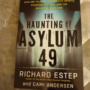 The Haunting of Asylum 49