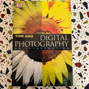 Digital Photography: an Introduction (Fourth Edition)