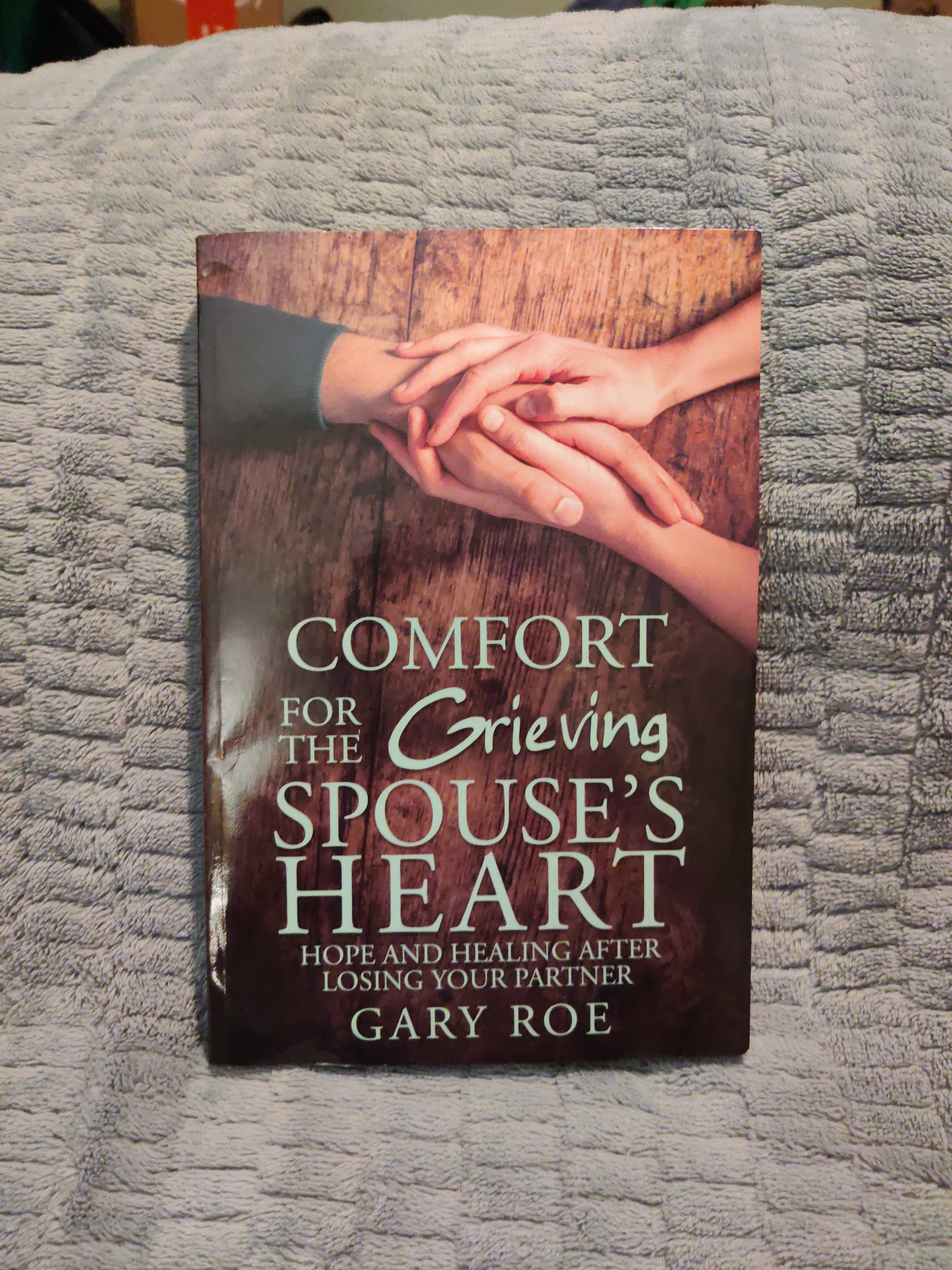 Comfort for the Grieving Spouse's Heart