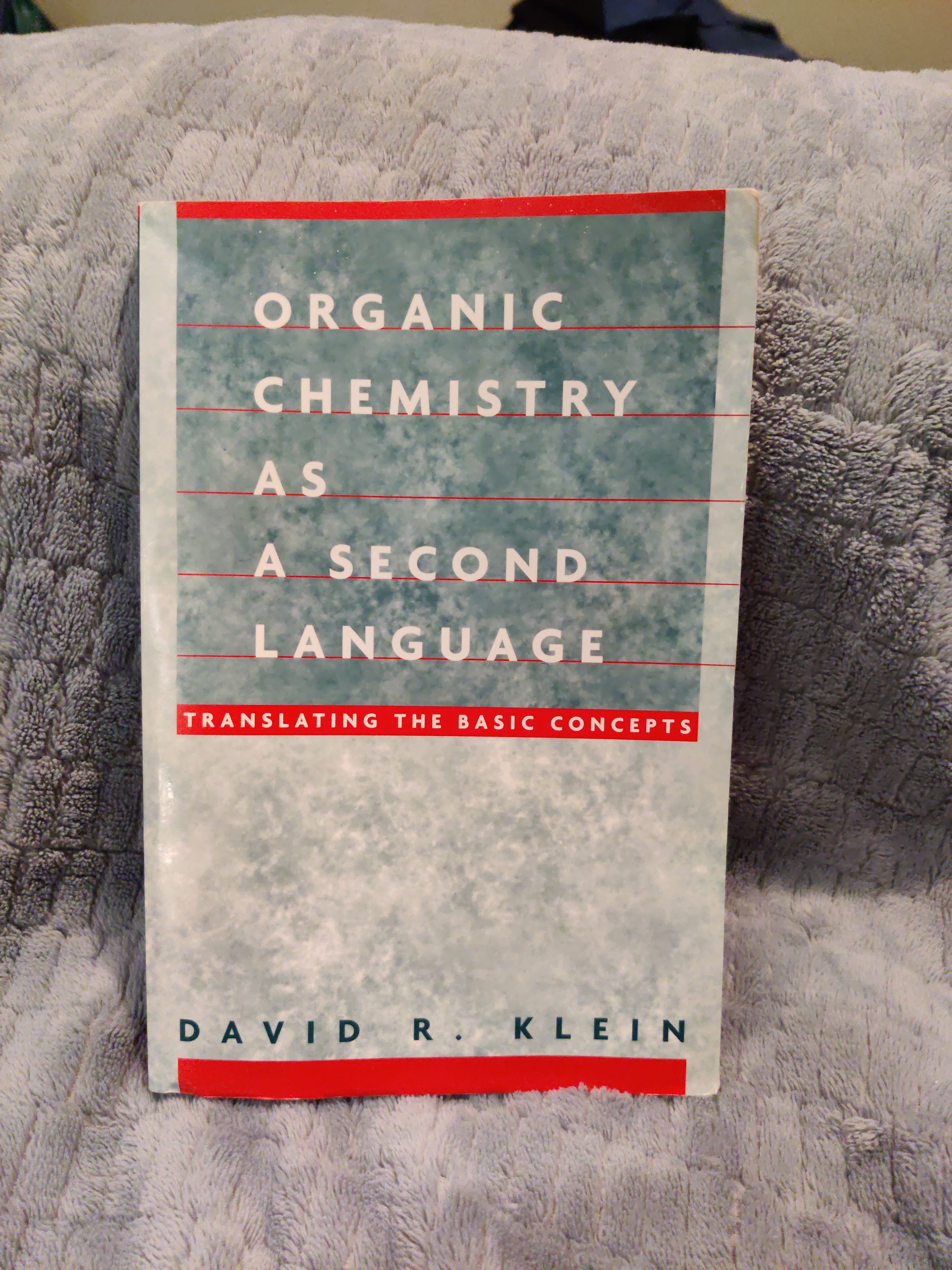 Organic Chemistry I as a Second Language