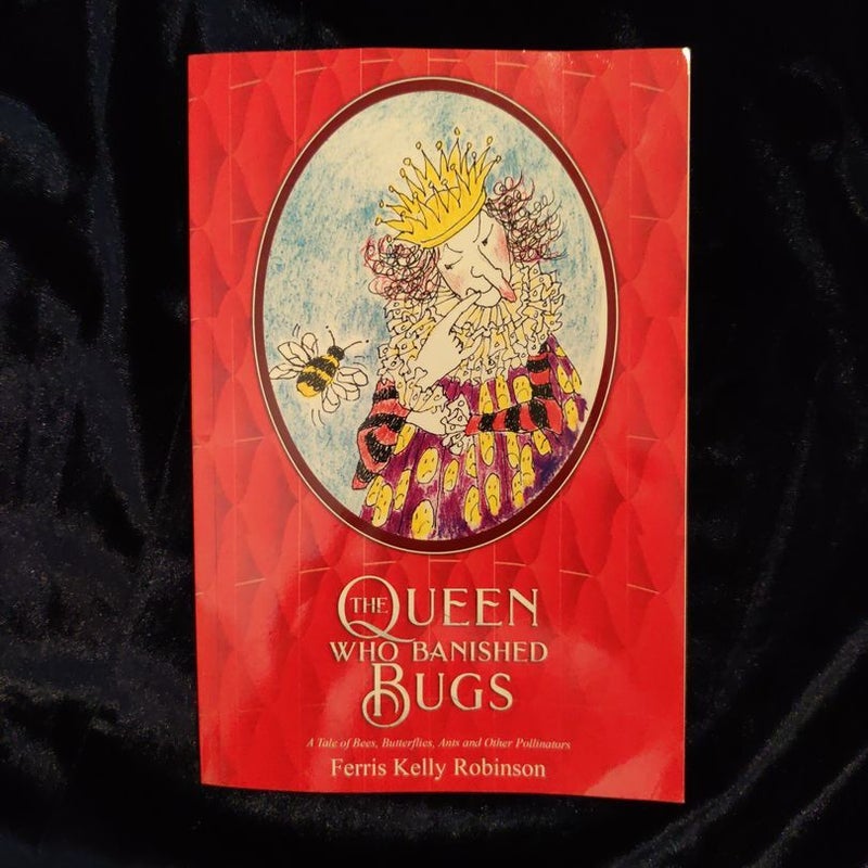 The Queen Who Banished Bugs