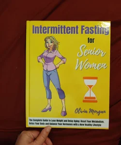 Intermittent fasting for Senior Women 