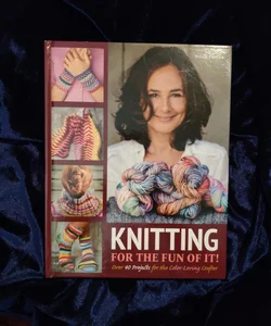Knitting for the fun of it!