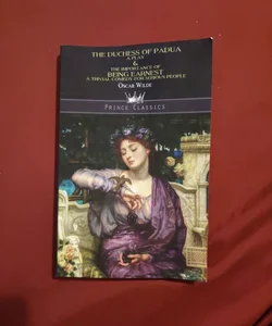 The Duchess of Padua & The Importance of being Earnest 