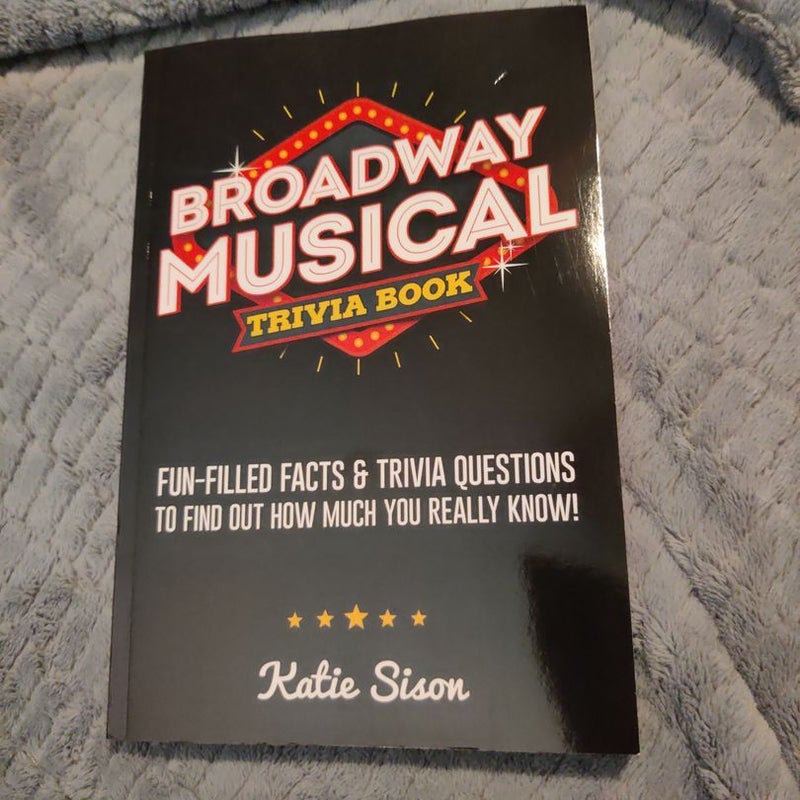 Broadway Musical Trivia Book