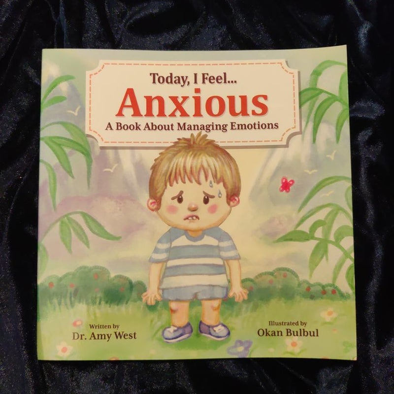 Today, I Feel Anxious