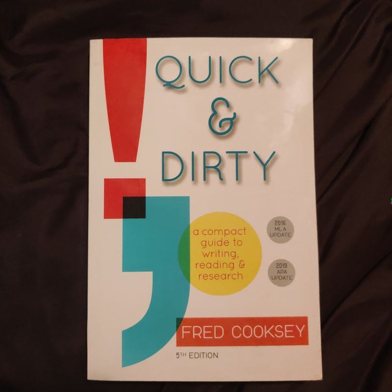 Quick and Dirty: a Compact Guide to Writing, Reading, and Research