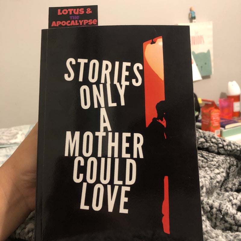 Stories Only a Mother Could Love