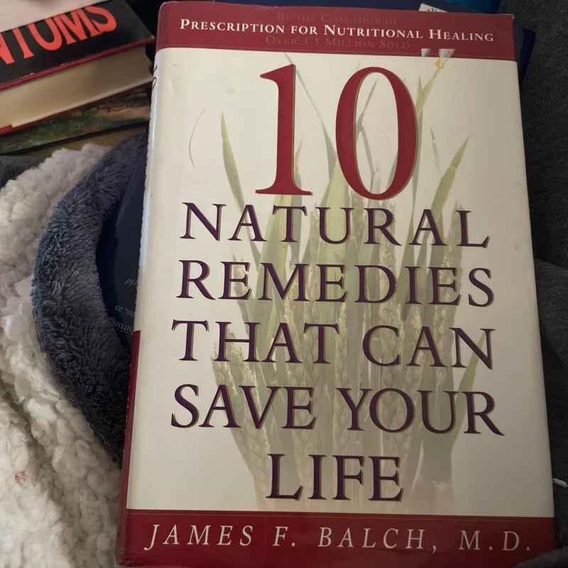 Ten Natural Remedies That Can Save Your Life