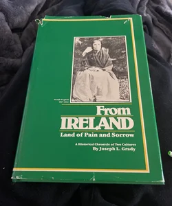 From Ireland, Land of Pain and Sorrow