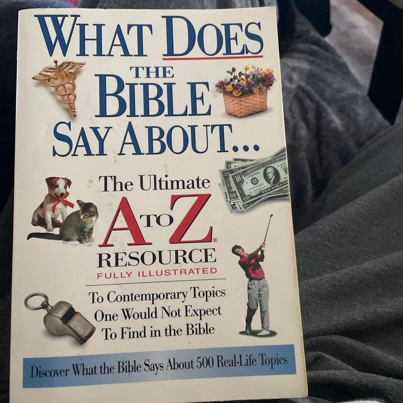 What Does the Bible Say About...