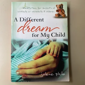 A Different Dream for My Child