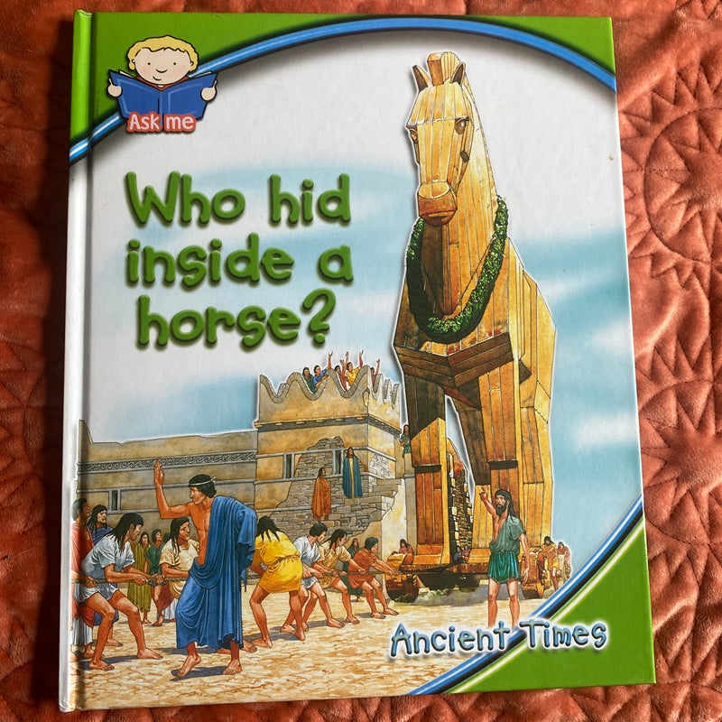 Who hid inside a horse? 
