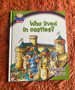 Who lived in castles?