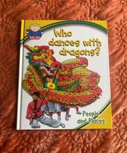 Who dances with dragons?