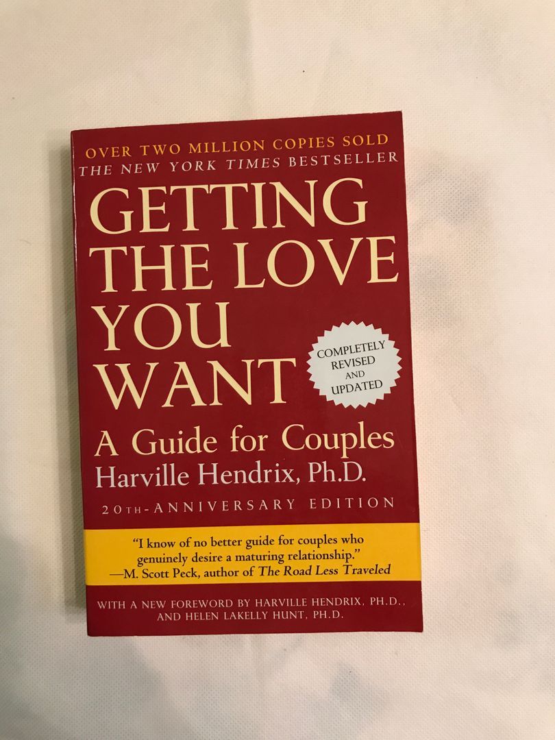 Getting the Love You Want: a Guide for Couples: Second Edition