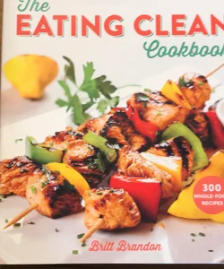 The Eating Clean Cookbook
